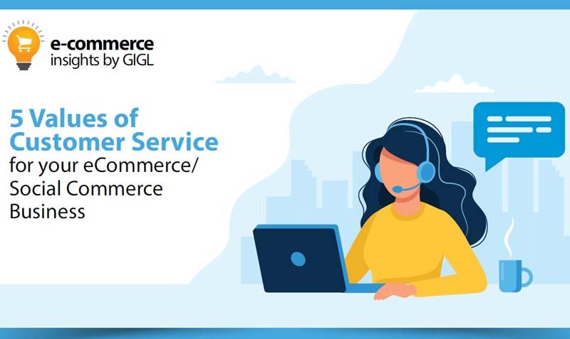 5 Values of Customer Service for Your Social Commerce/eCommerce Business