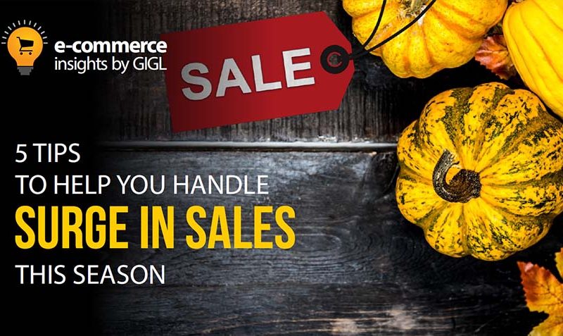 5 Tips To Help You Handle Surge in Sales This Season