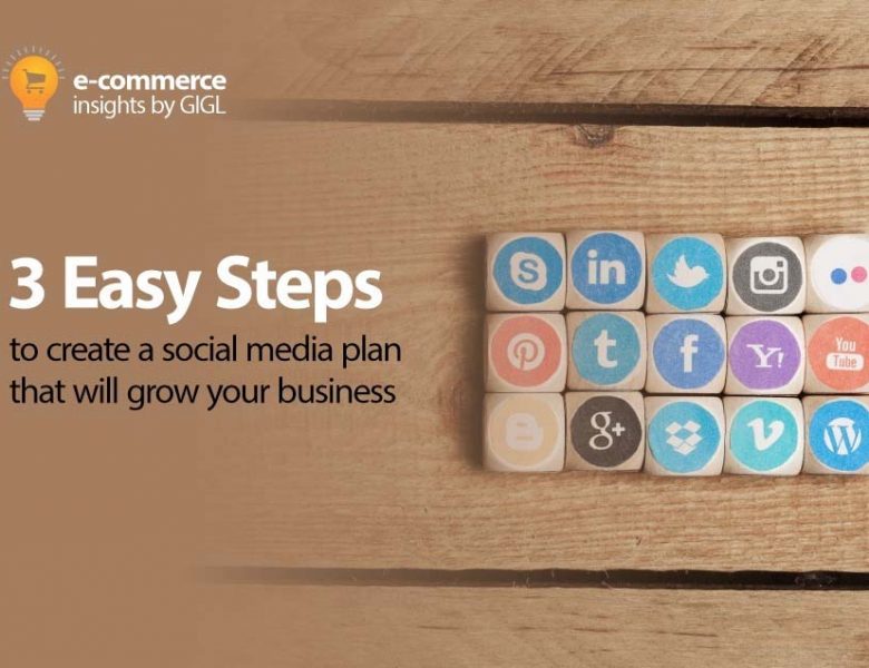 3 Easy Steps To Create A Social Media Plan That Will Grow Your Business