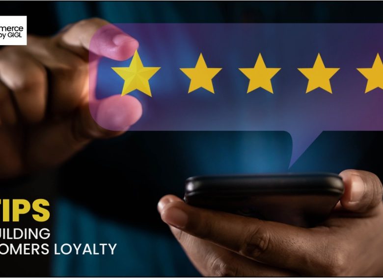 3 Tips To Building Customers Loyalty