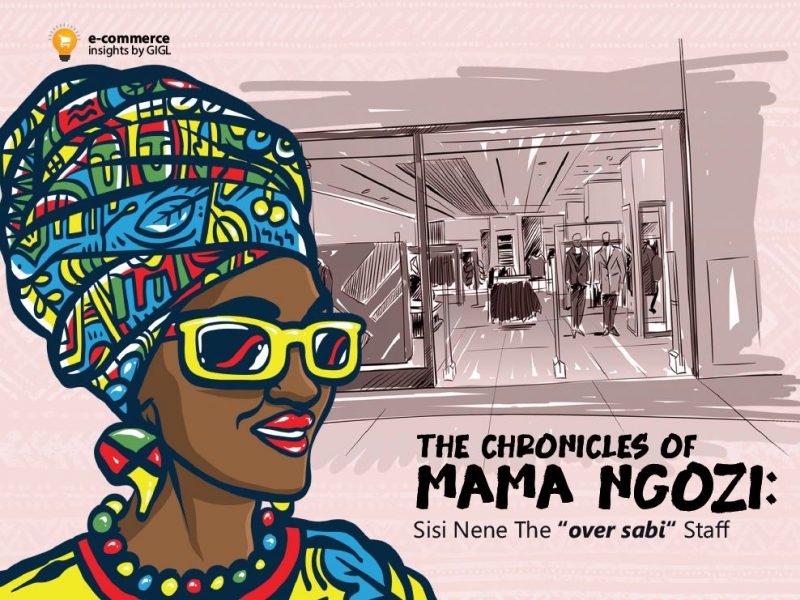 The Chronicles of Mama Ngozi: Sisi Nene The “Over Sabi” Staff