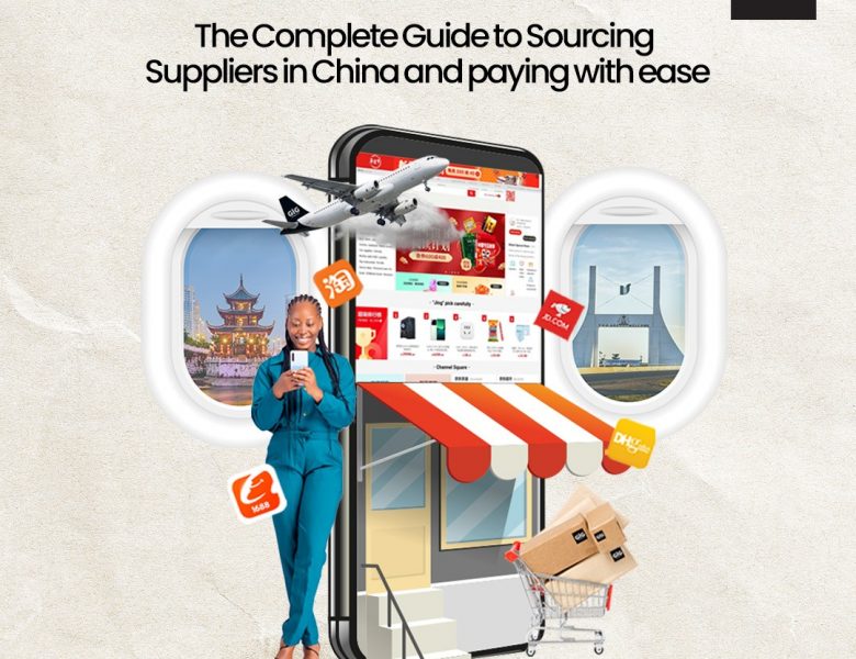 The Complete Guide to Sourcing Suppliers from China and paying with ease