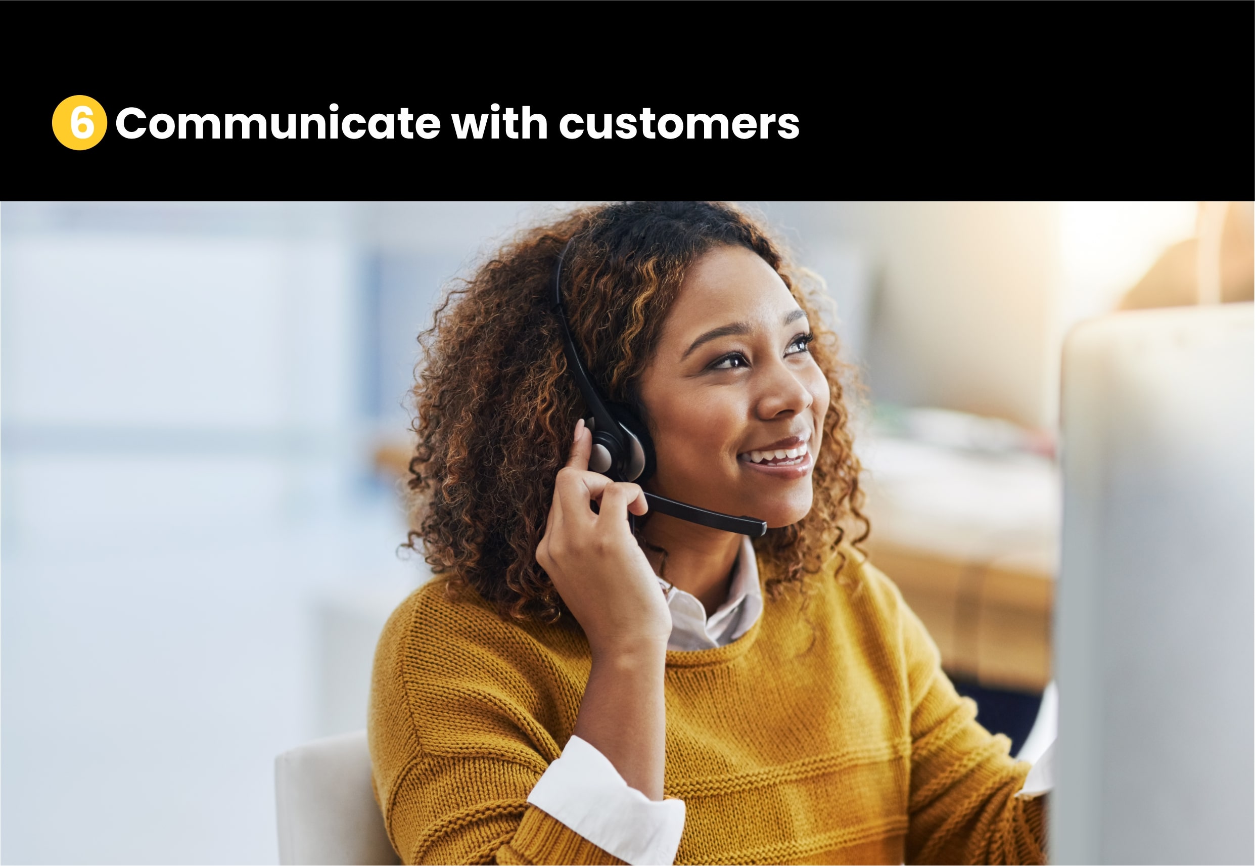 Communicate with customers: